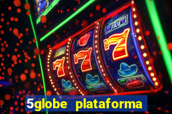 5globe plataforma de jogos